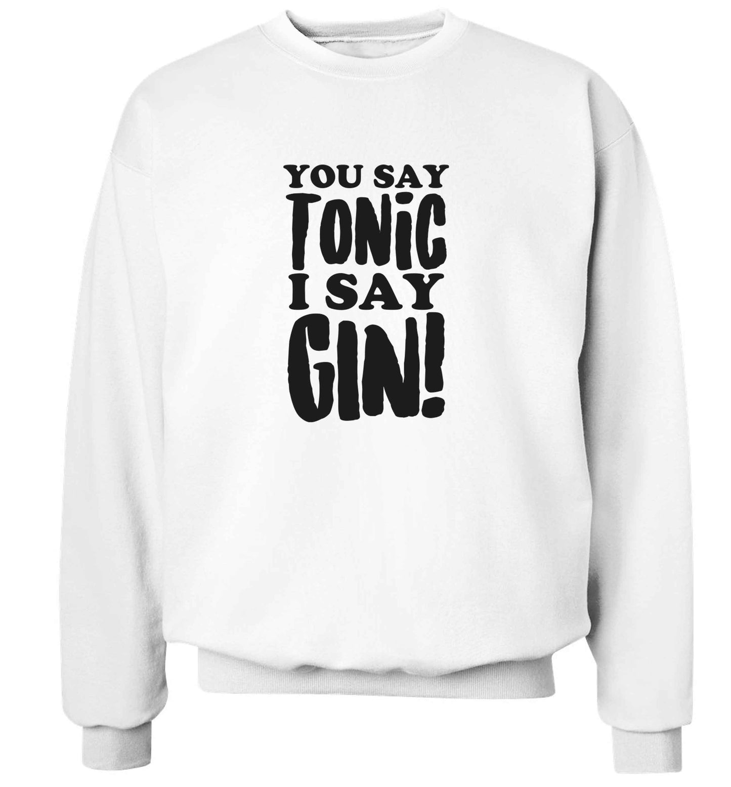 You say tonic I say gin adult's unisex white sweater 2XL