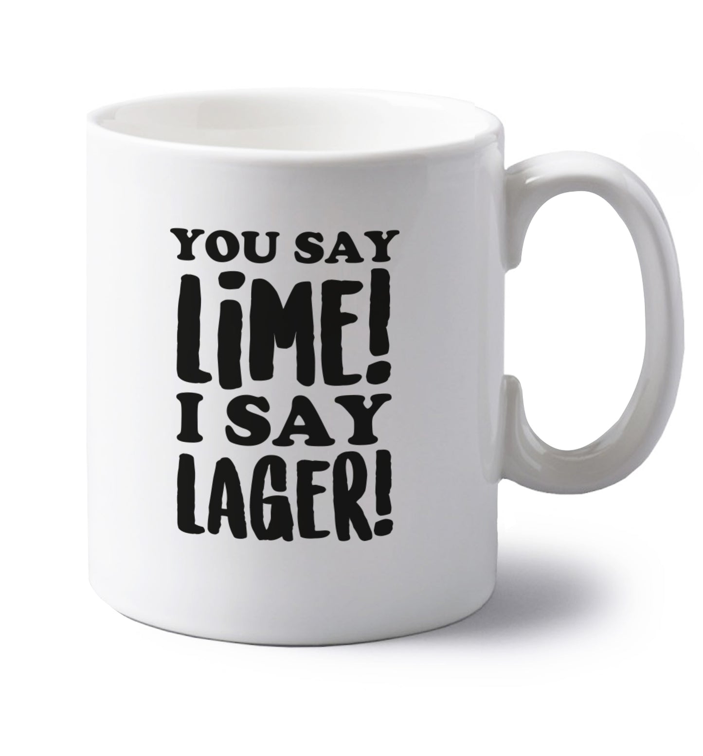 You say lime I say lager! left handed white ceramic mug 