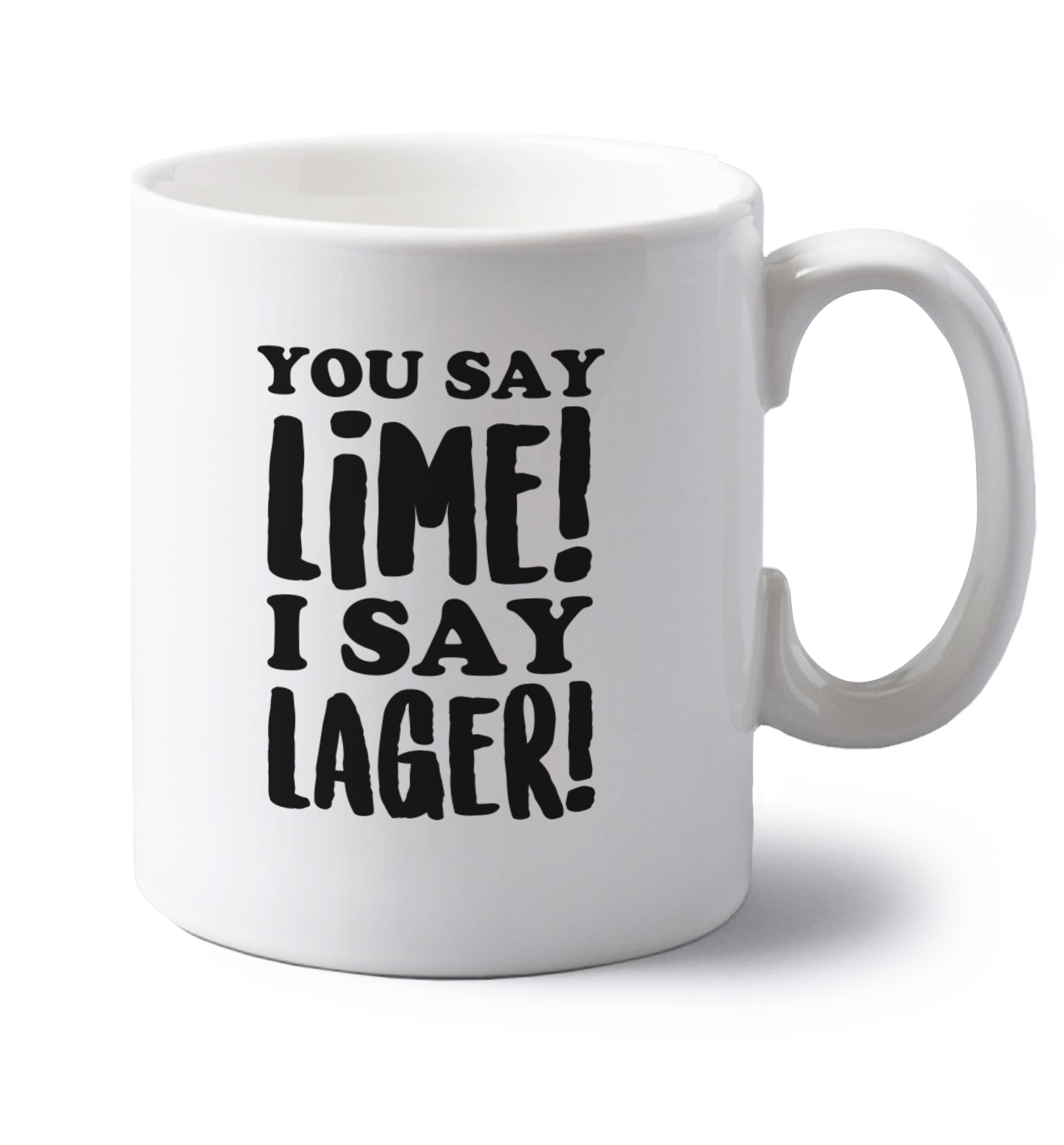 You say lime I say lager! left handed white ceramic mug 