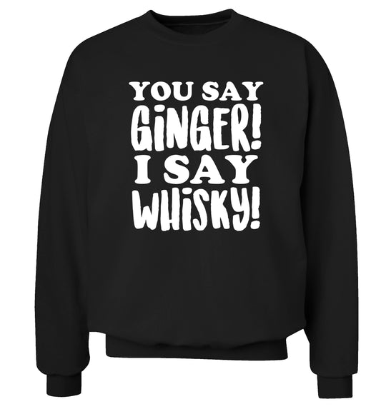 You say ginger I say whisky! Adult's unisex black Sweater 2XL