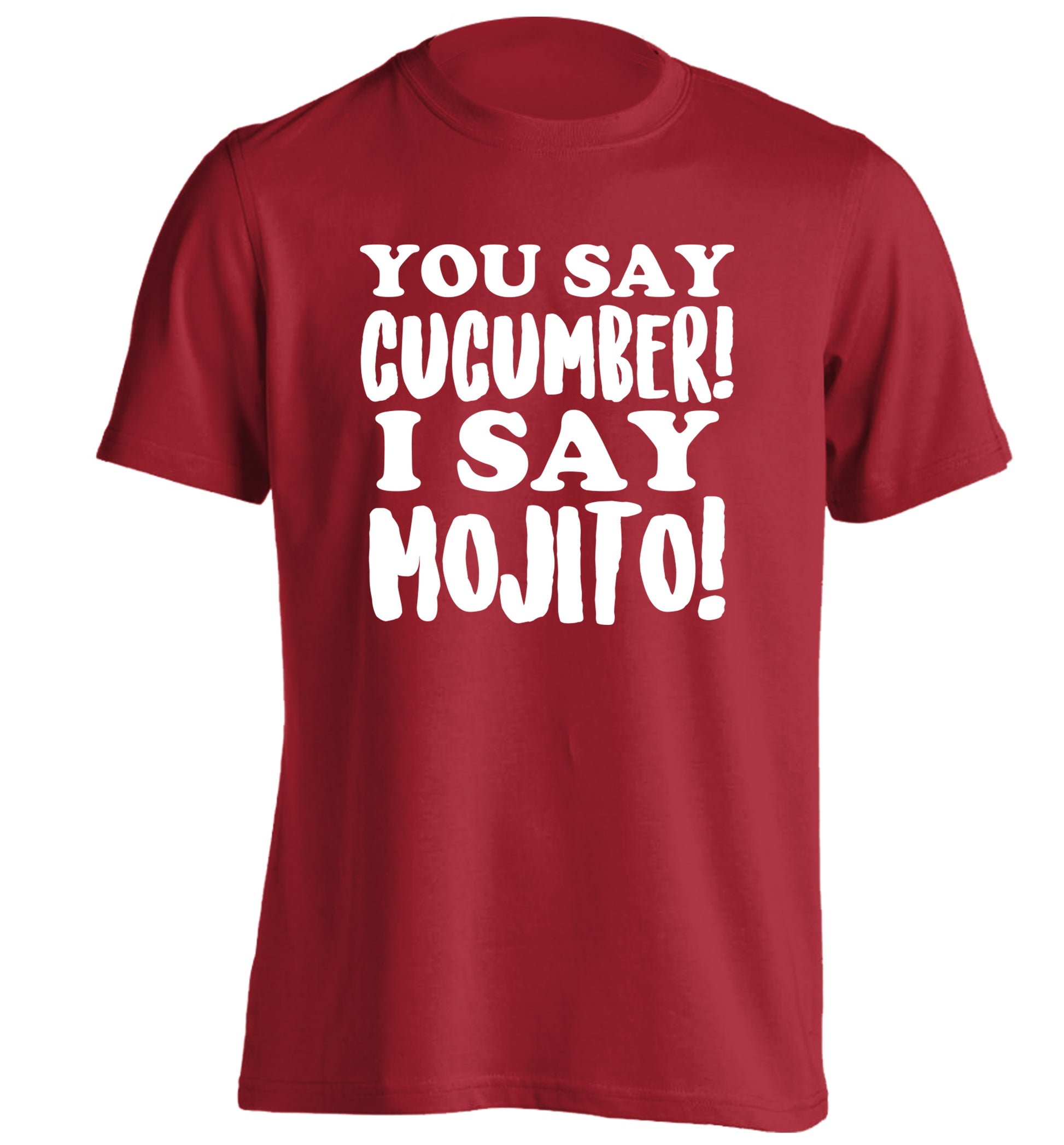 You say cucumber I say mojito! adults unisex red Tshirt 2XL