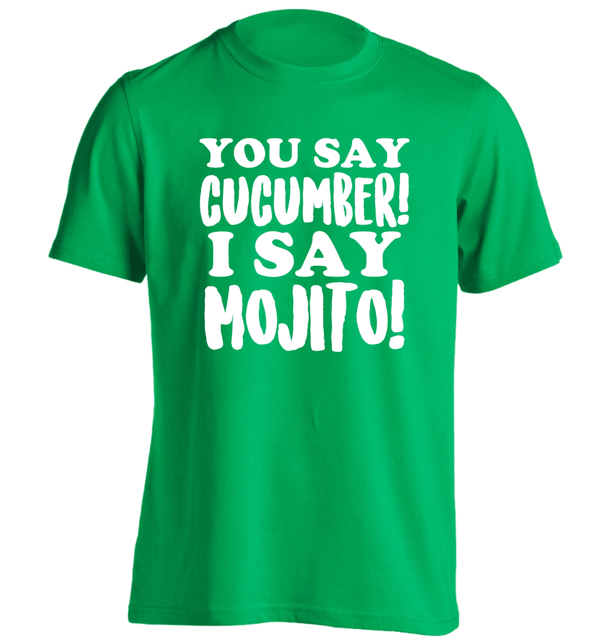 You say cucumber I say mojito! adults unisex green Tshirt 2XL