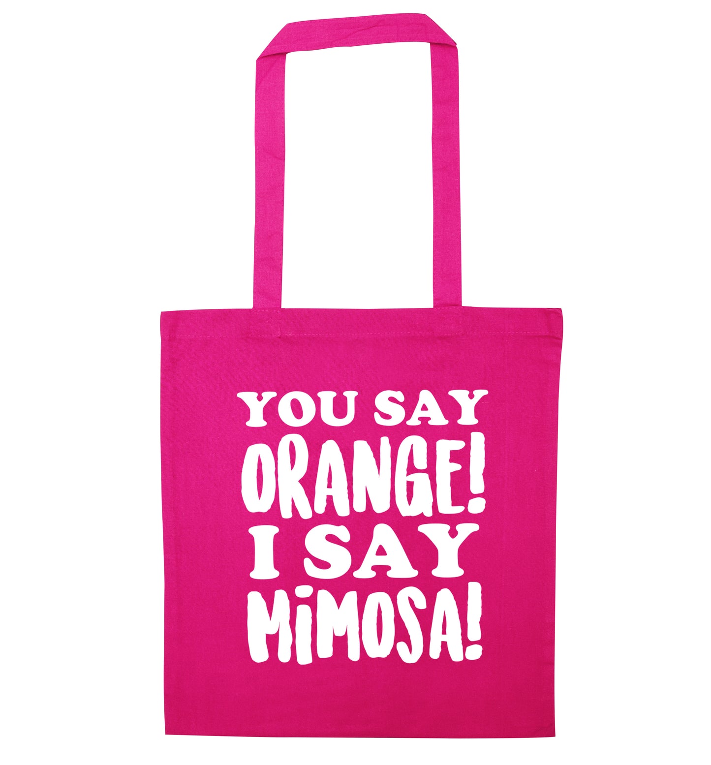You say orange I say mimosa! pink tote bag