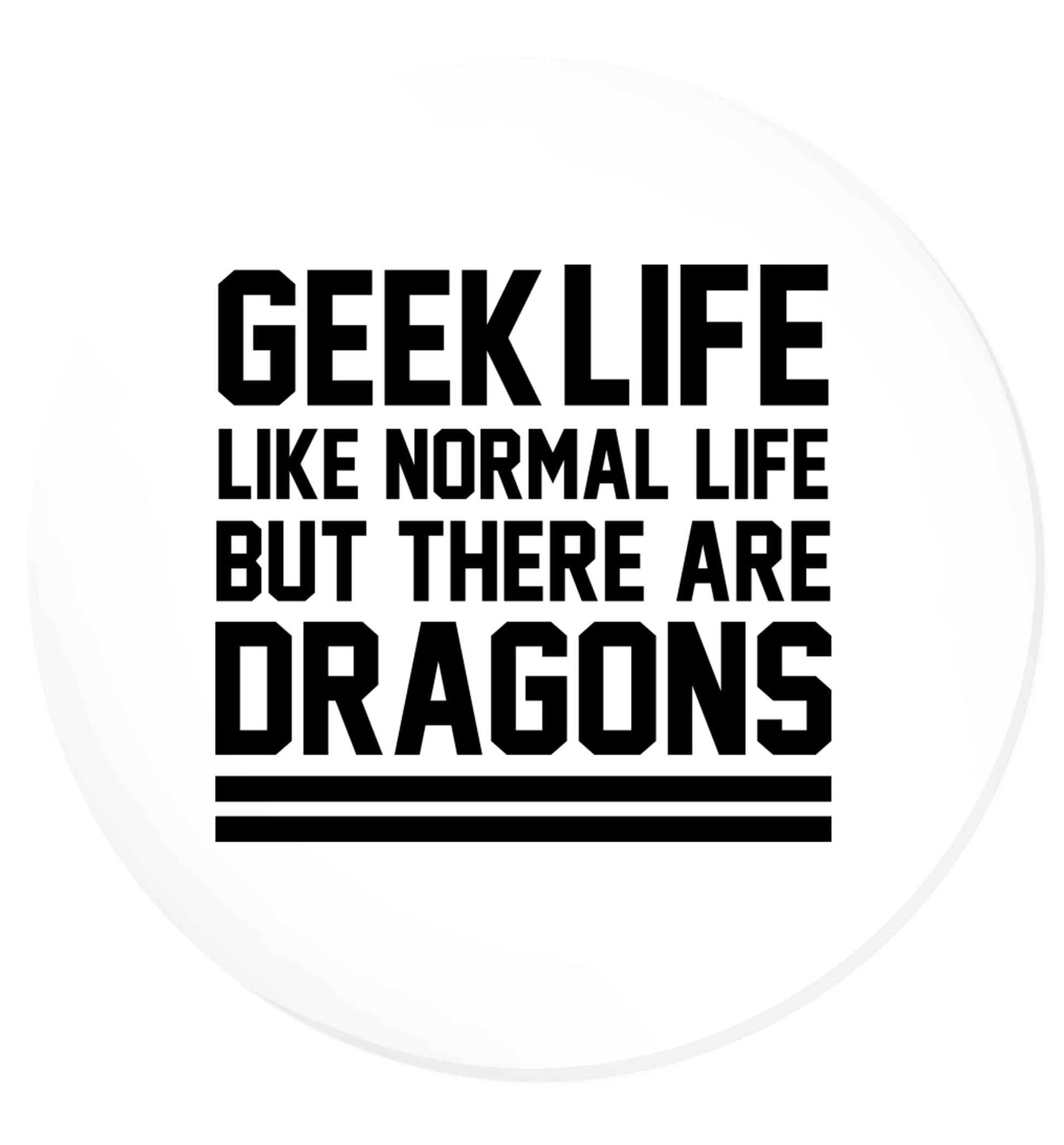 Geek life like normal life but there are dragons | Magnet