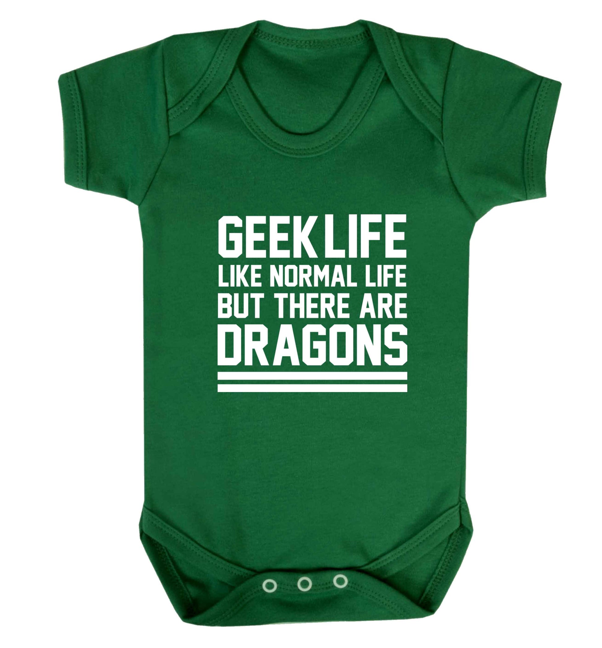Geek life like normal life but there are dragons baby vest green 18-24 months