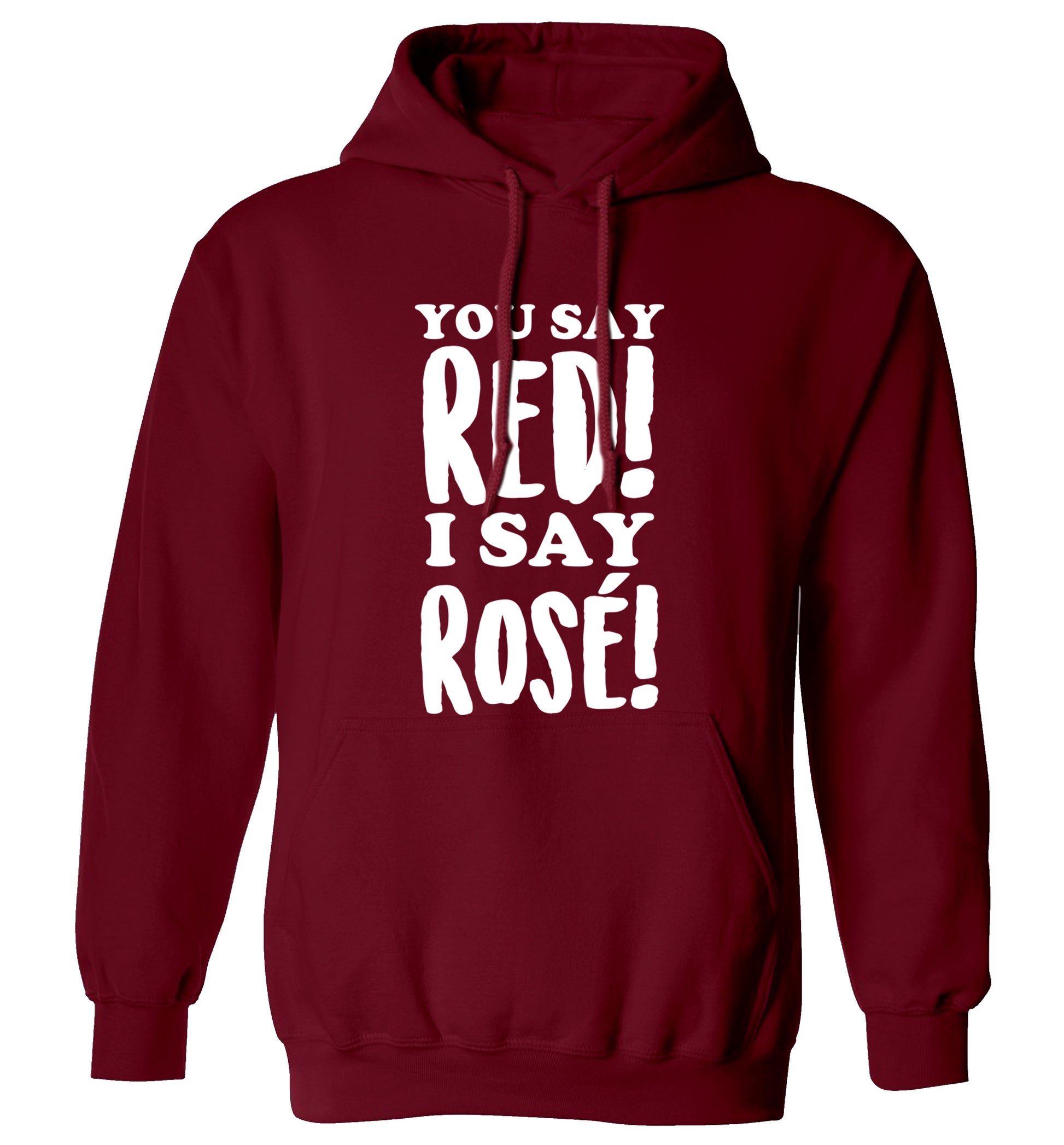 You say red I say ros‚àö√â¬¨¬© adults unisex maroon hoodie 2XL