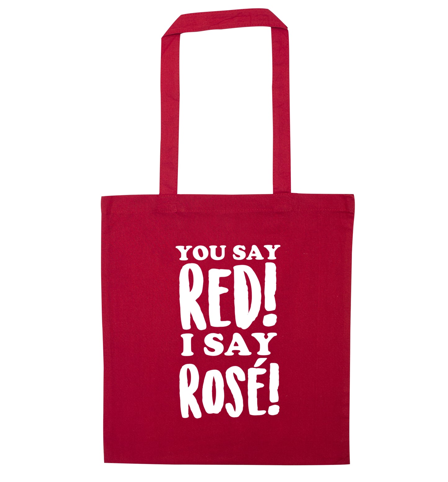You say red I say rosÃ© red tote bag