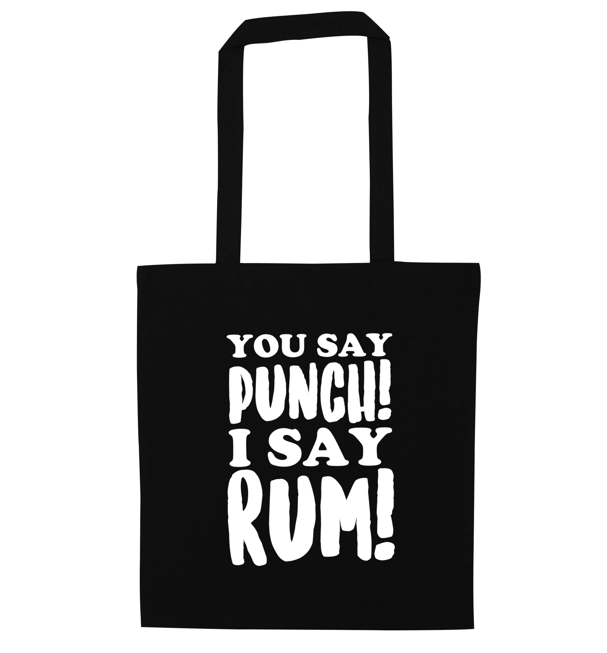 You say punch I say rum! black tote bag