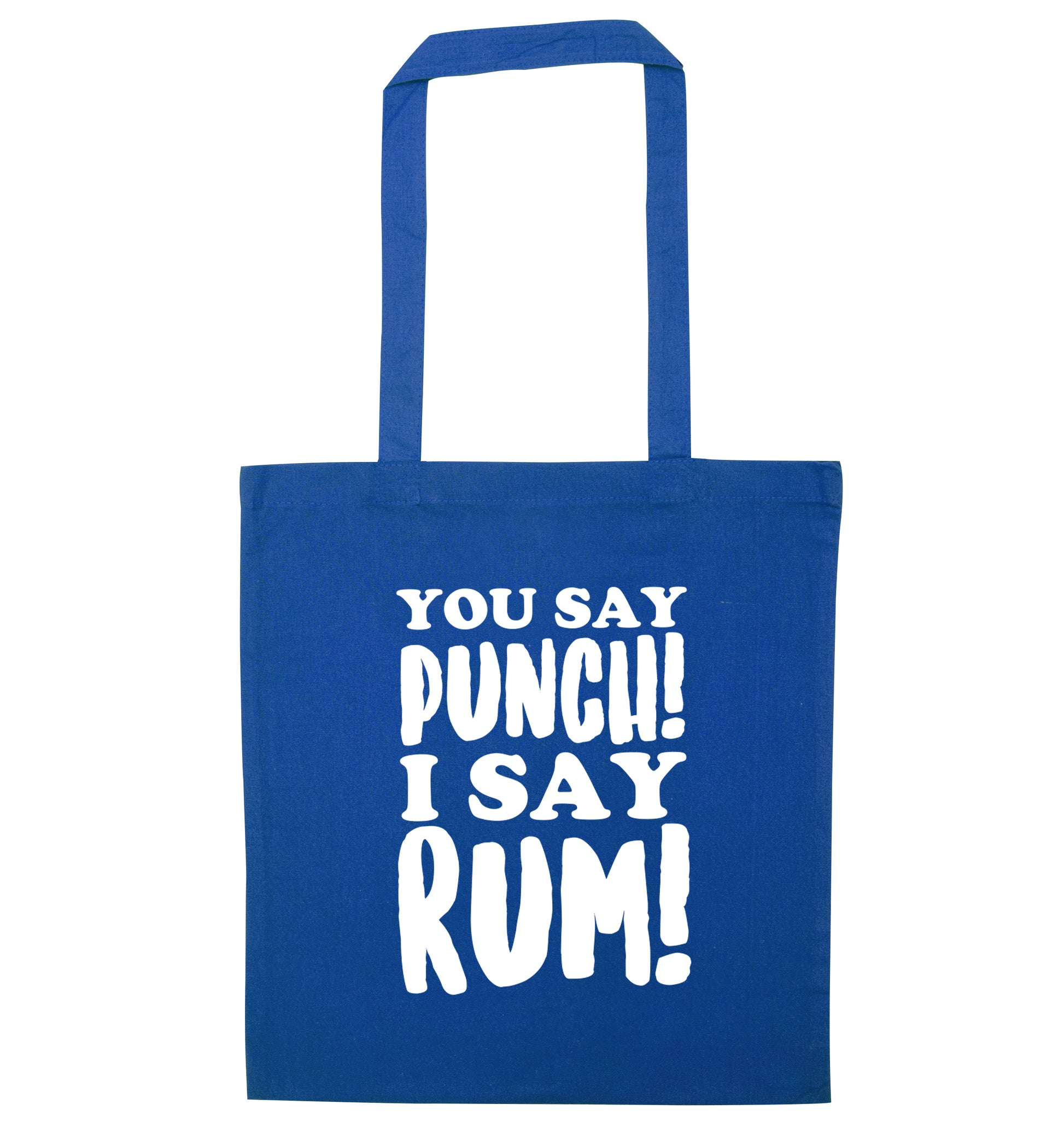 You say punch I say rum! blue tote bag