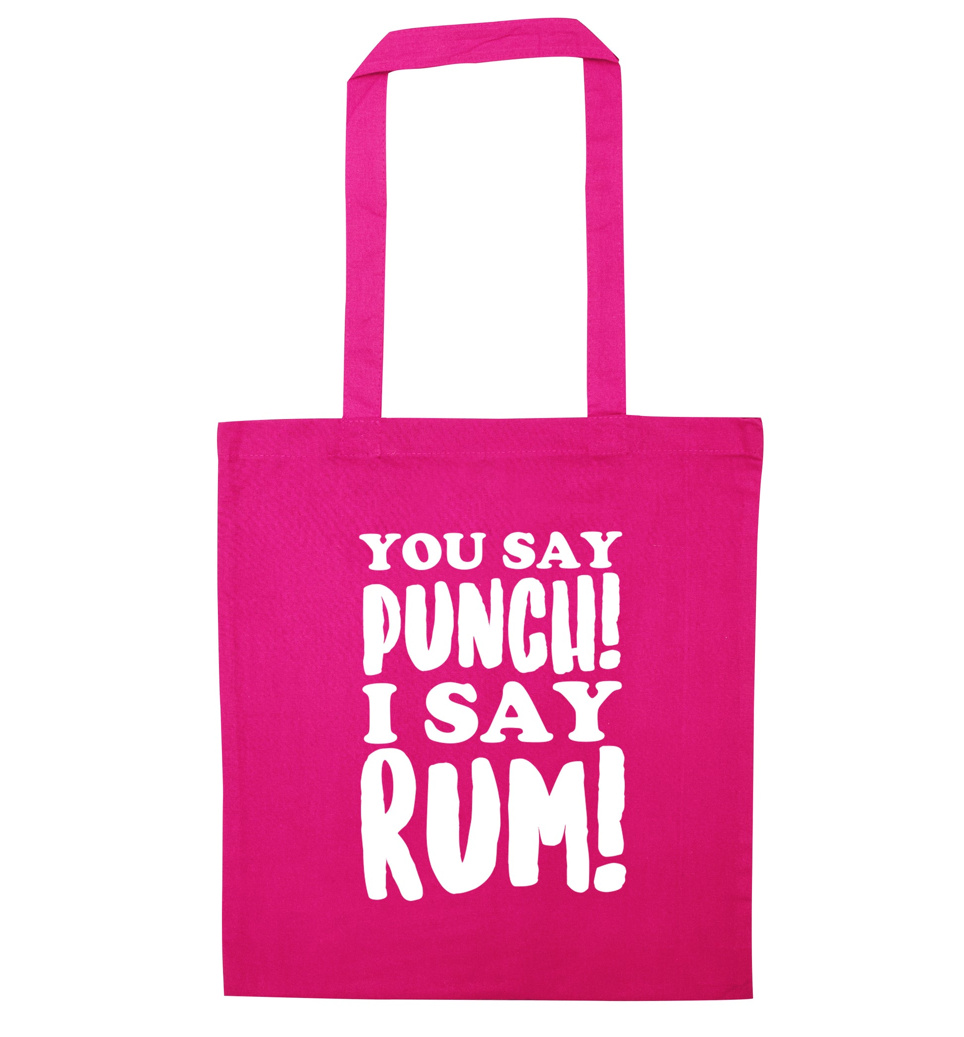You say punch I say rum! pink tote bag