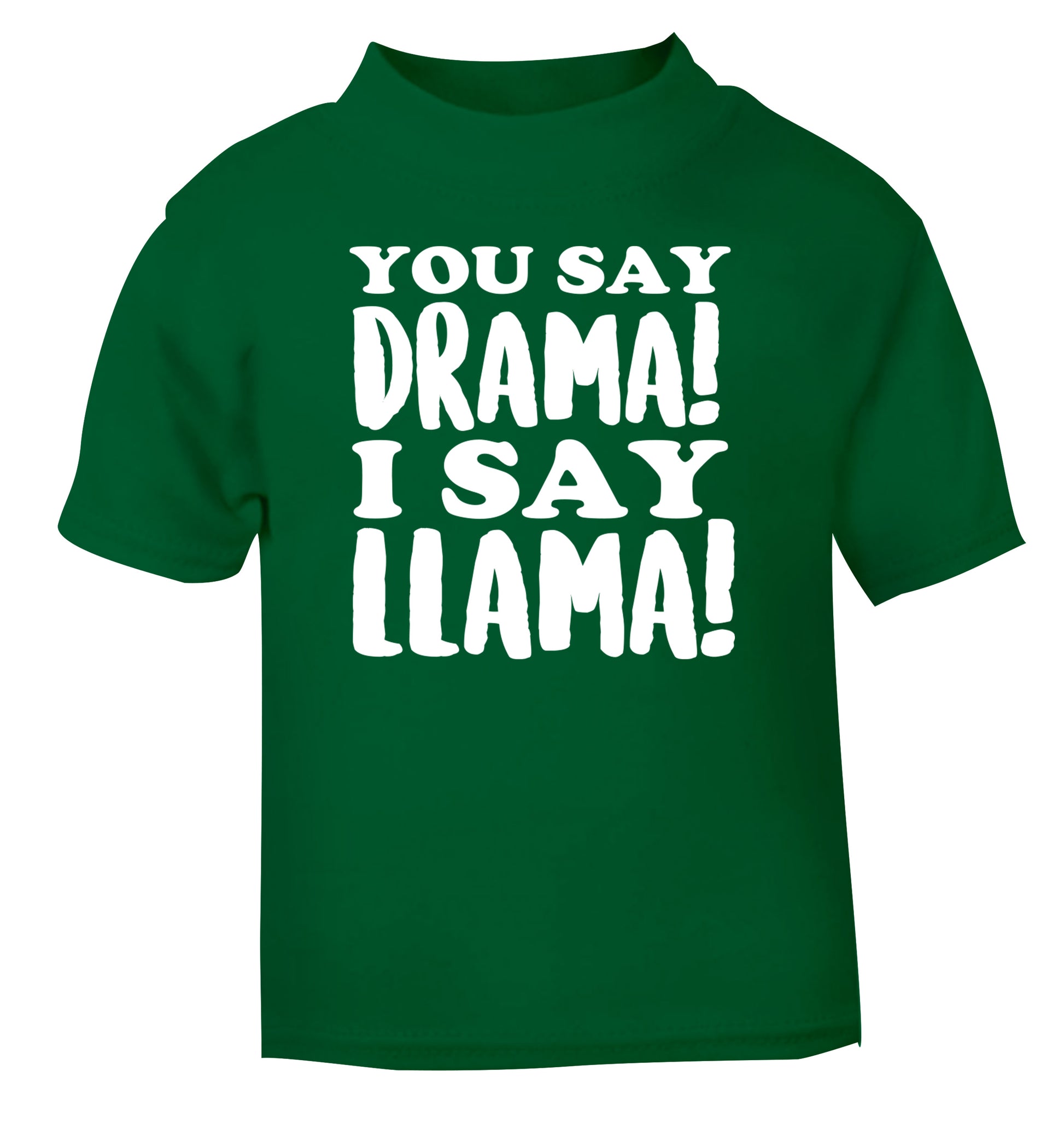 You say drama I say llama! green Baby Toddler Tshirt 2 Years