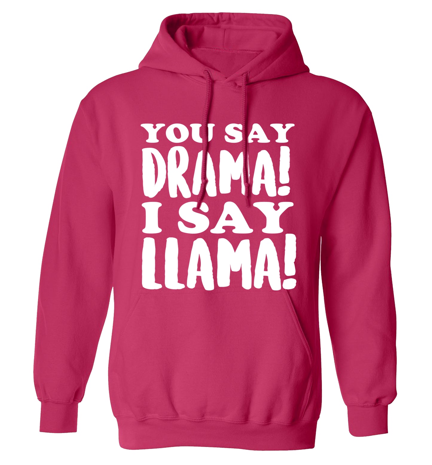 You say drama I say llama! adults unisex pink hoodie 2XL