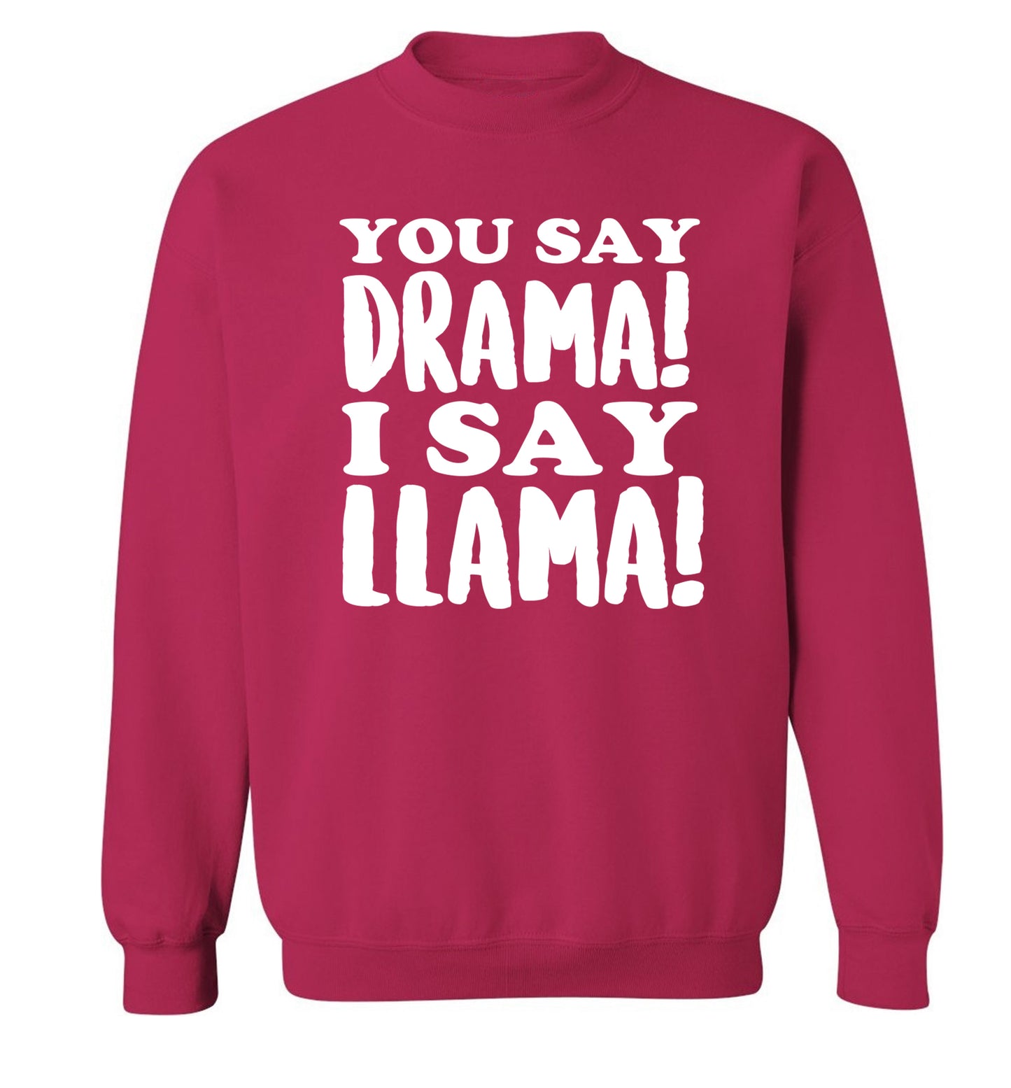 You say drama I say llama! Adult's unisex pink Sweater 2XL
