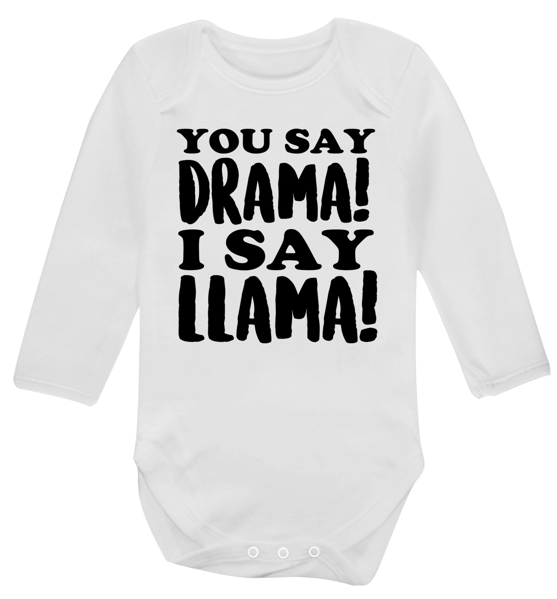 You say drama I say llama! Baby Vest long sleeved white 6-12 months