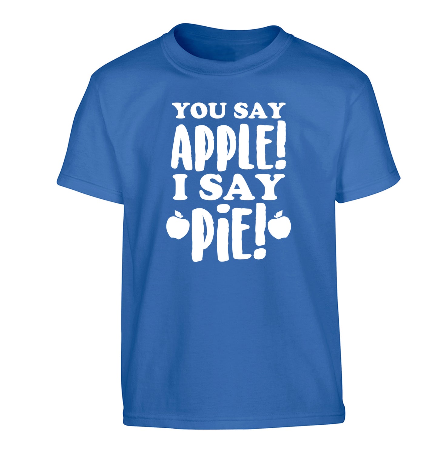 You say apple I say pie! Children's blue Tshirt 12-14 Years
