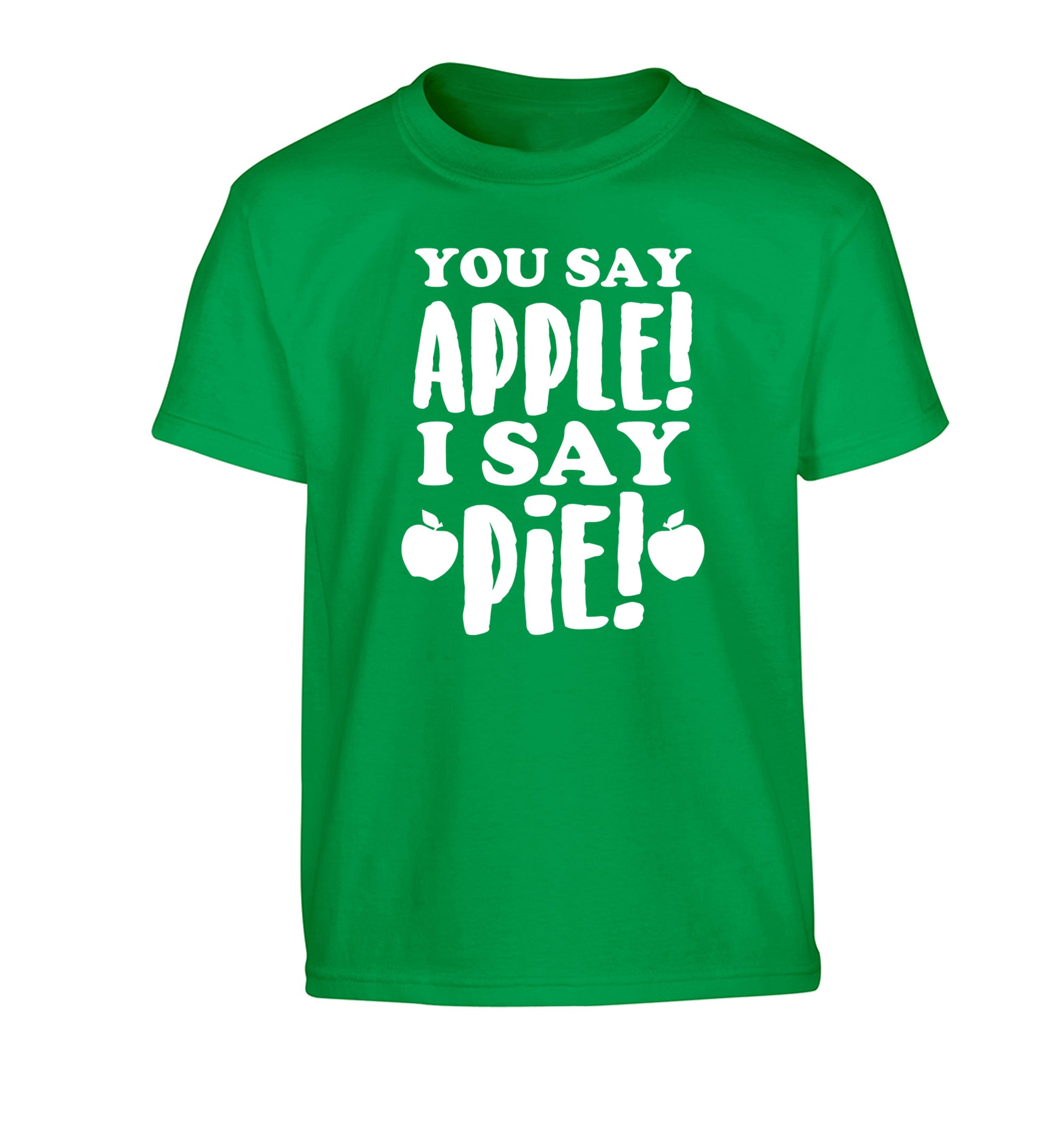 You say apple I say pie! Children's green Tshirt 12-14 Years