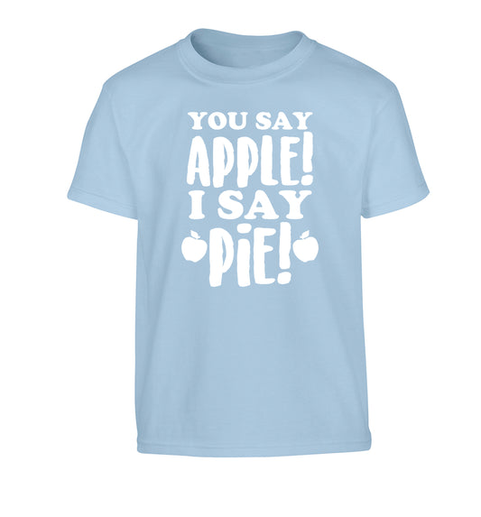 You say apple I say pie! Children's light blue Tshirt 12-14 Years