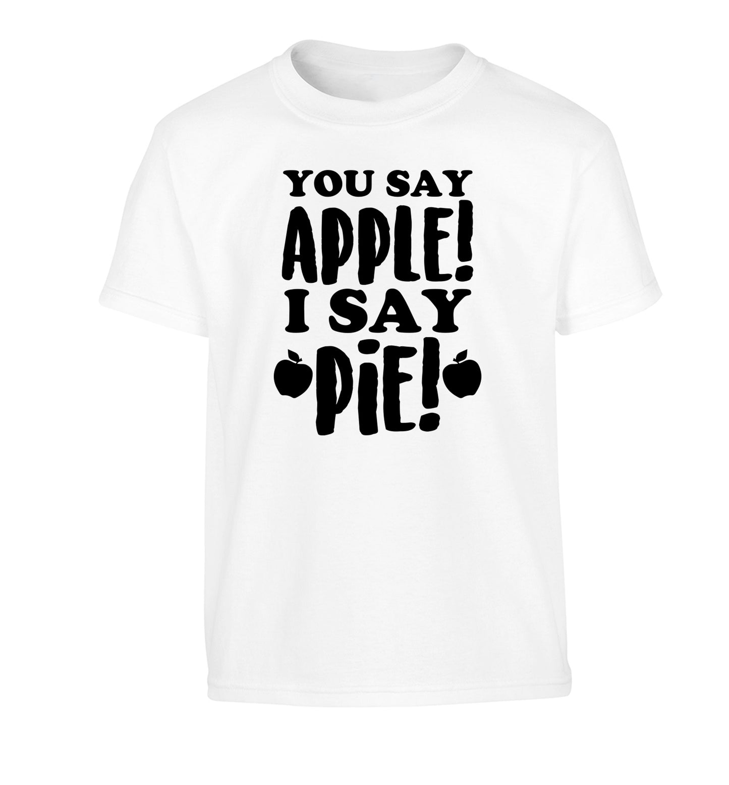 You say apple I say pie! Children's white Tshirt 12-14 Years