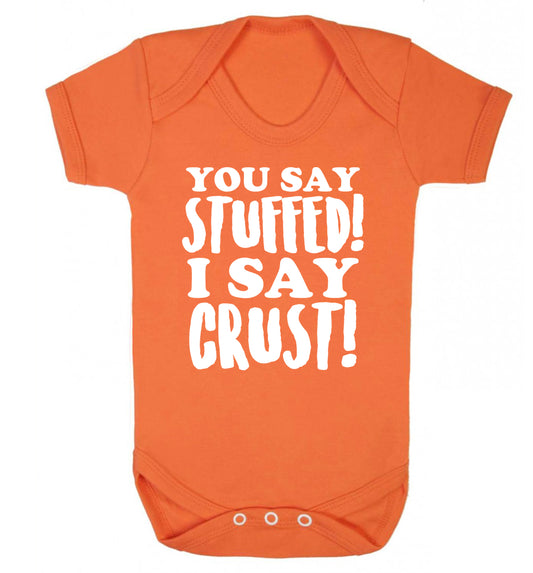 You say stuffed I say crust! Baby Vest orange 18-24 months