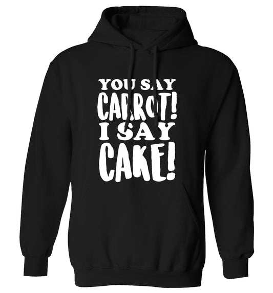 You say carrot I say cake! adults unisex black hoodie 2XL
