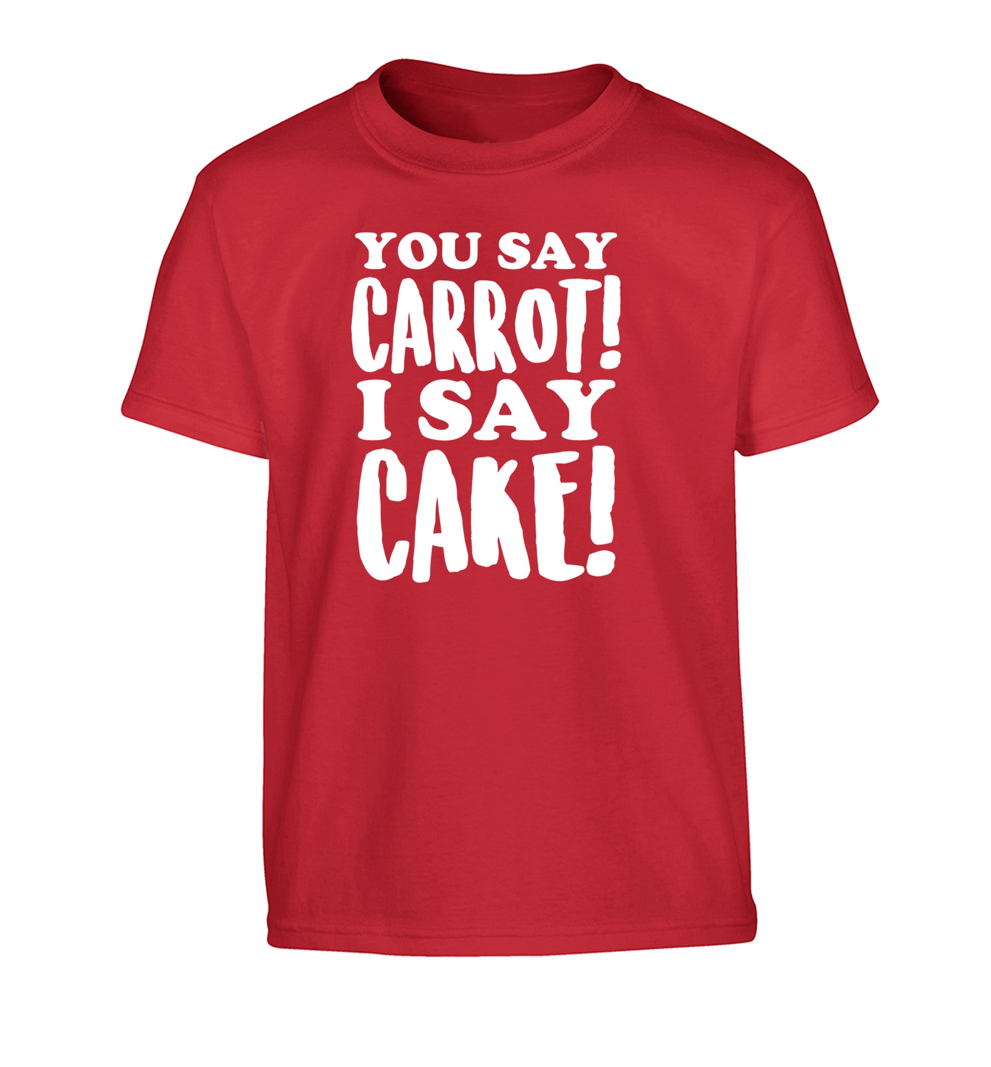 You say carrot I say cake! Children's red Tshirt 12-14 Years