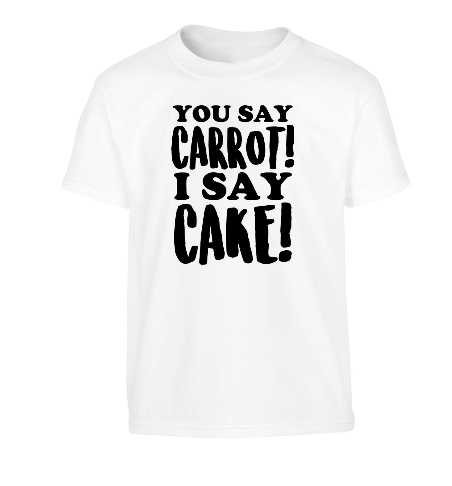You say carrot I say cake! Children's white Tshirt 12-14 Years