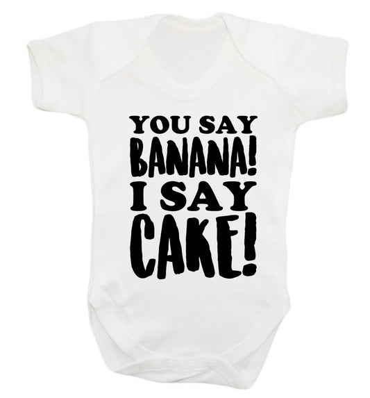 You say banana I say cake! Baby Vest white 18-24 months