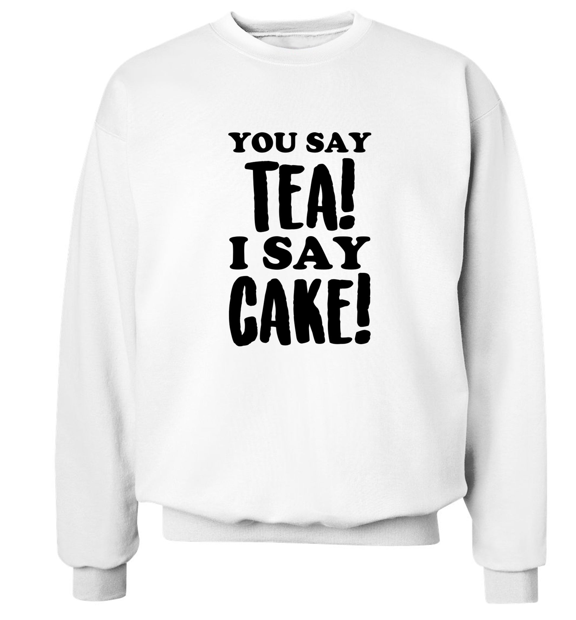 You say tea I say cake! Adult's unisex white Sweater 2XL