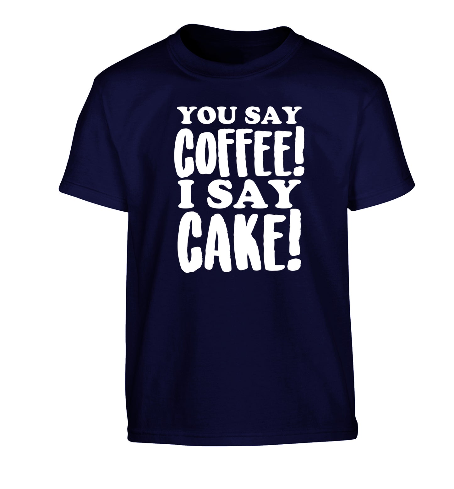 You say coffee I say cake! Children's navy Tshirt 12-14 Years