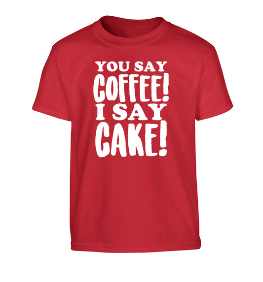 You say coffee I say cake! Children's red Tshirt 12-14 Years