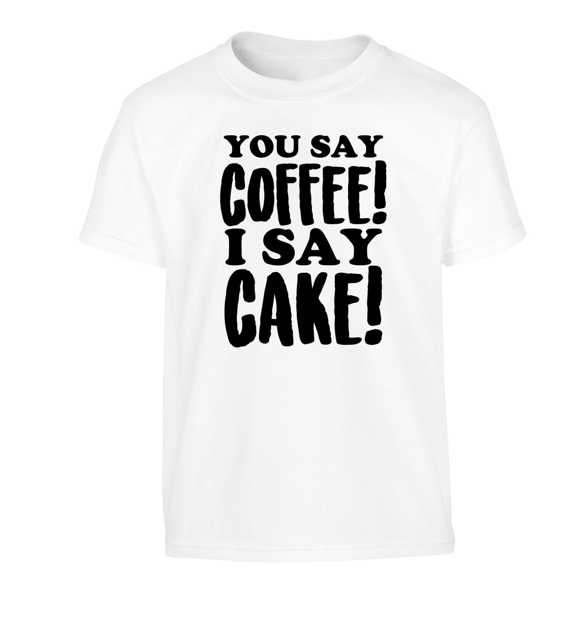 You say coffee I say cake! Children's white Tshirt 12-14 Years