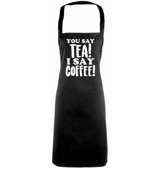 You say tea I say coffee! black apron