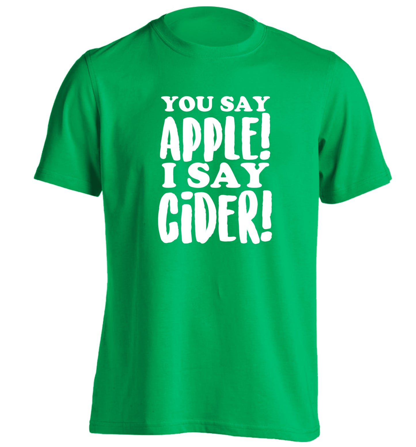 You say apple I say cider! adults unisex green Tshirt 2XL