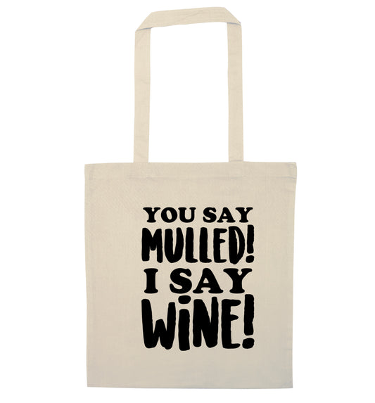 You say mulled I say wine! natural tote bag