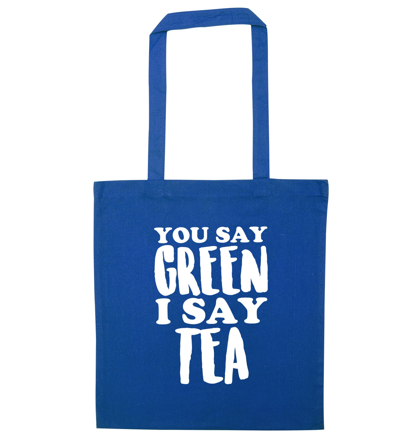 You say green I say tea! blue tote bag