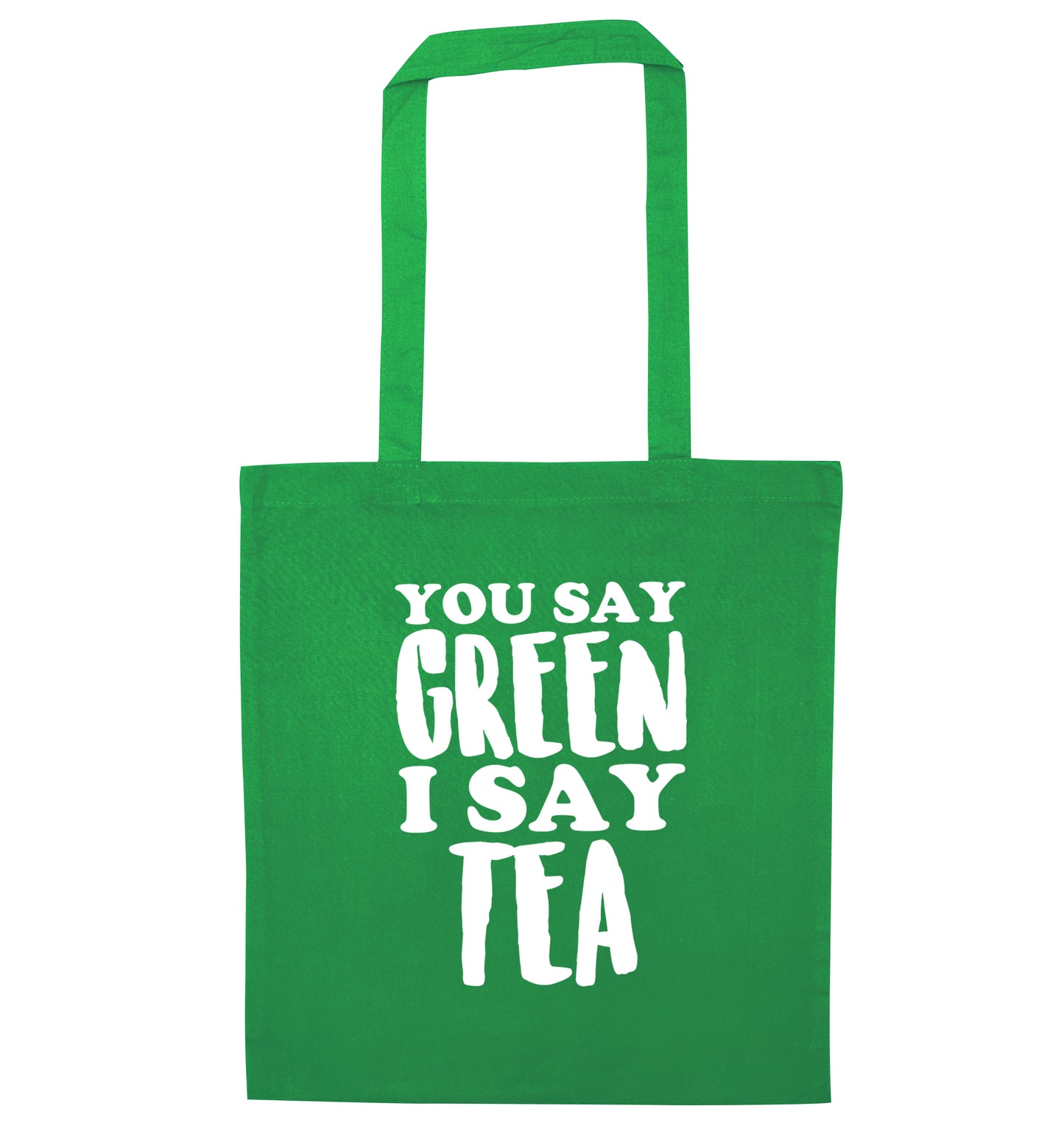 You say green I say tea! green tote bag