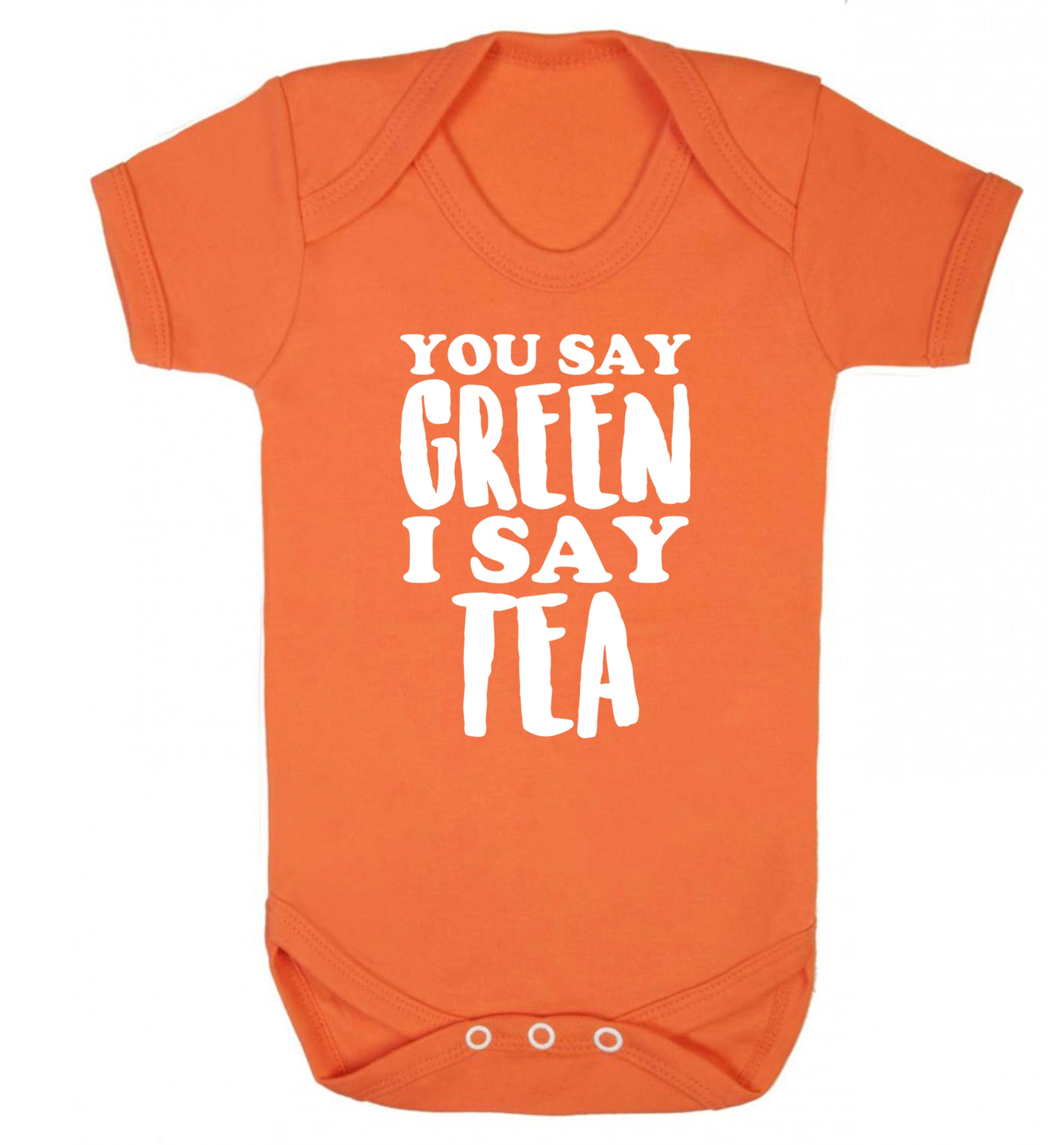 You say green I say tea! Baby Vest orange 18-24 months