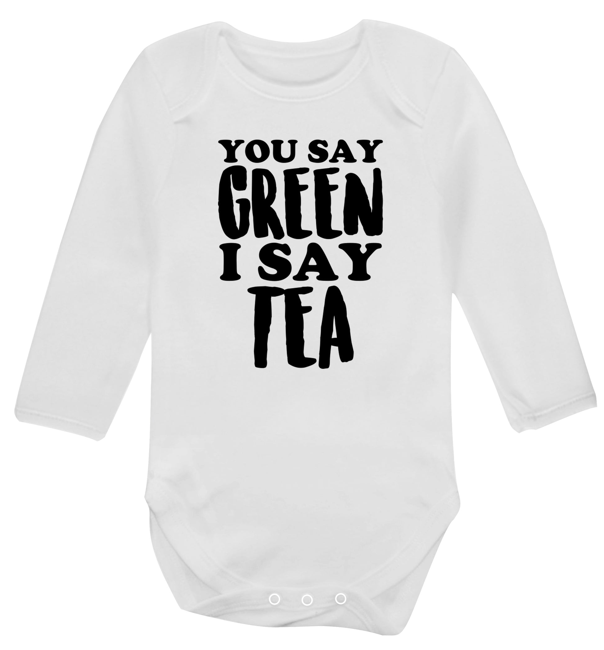 You say green I say tea! Baby Vest long sleeved white 6-12 months