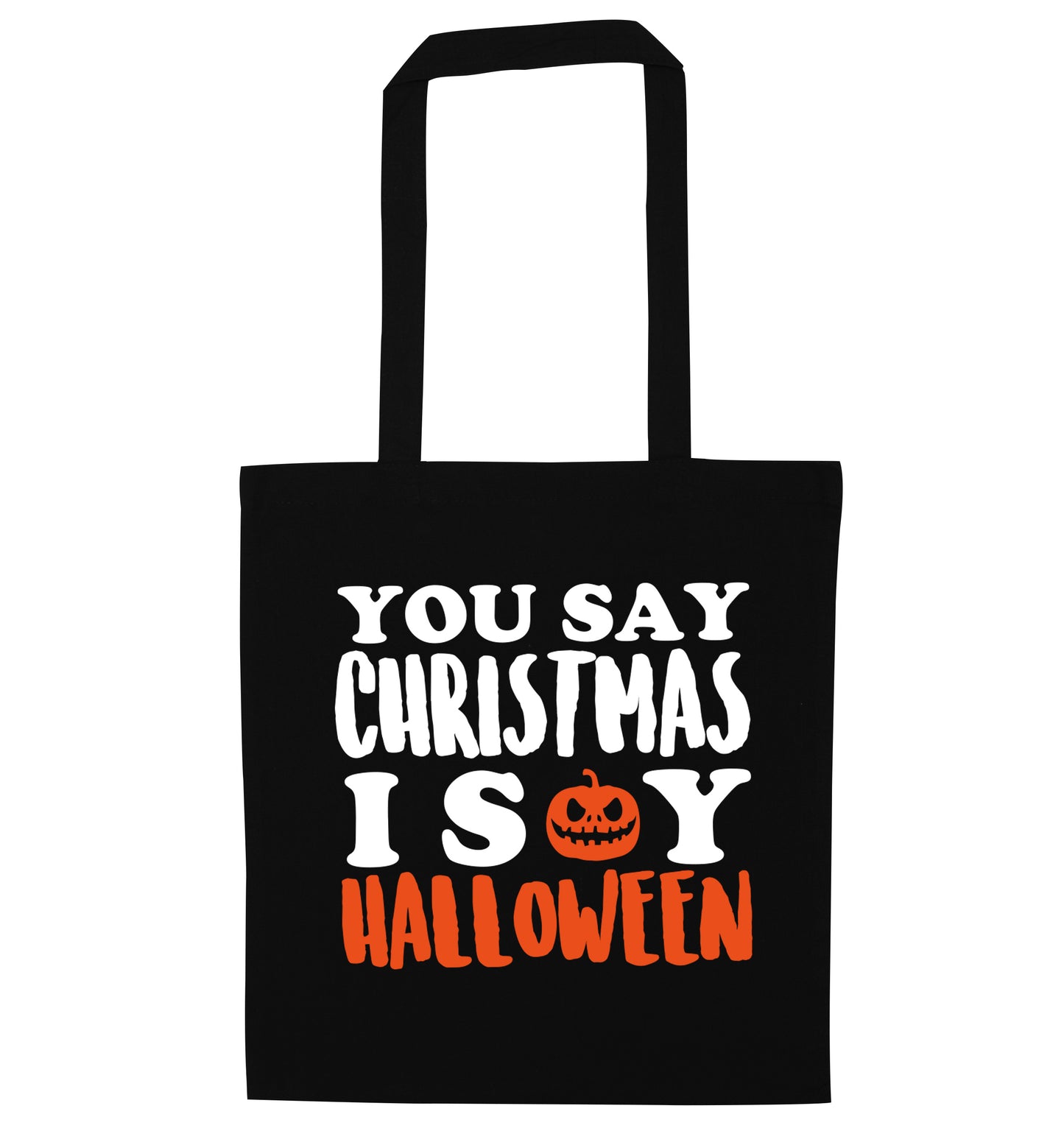 You say christmas I say halloween! black tote bag