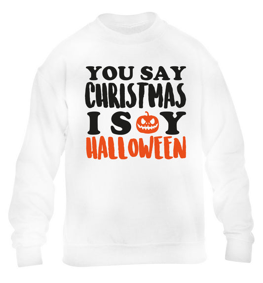 You say christmas I say halloween! children's white sweater 12-14 Years