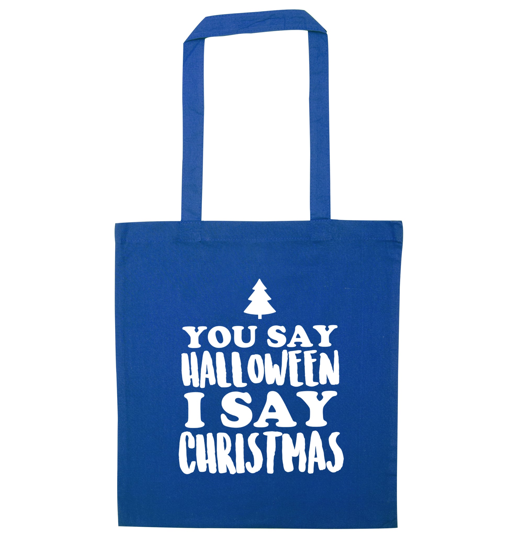 You say halloween I say christmas! blue tote bag