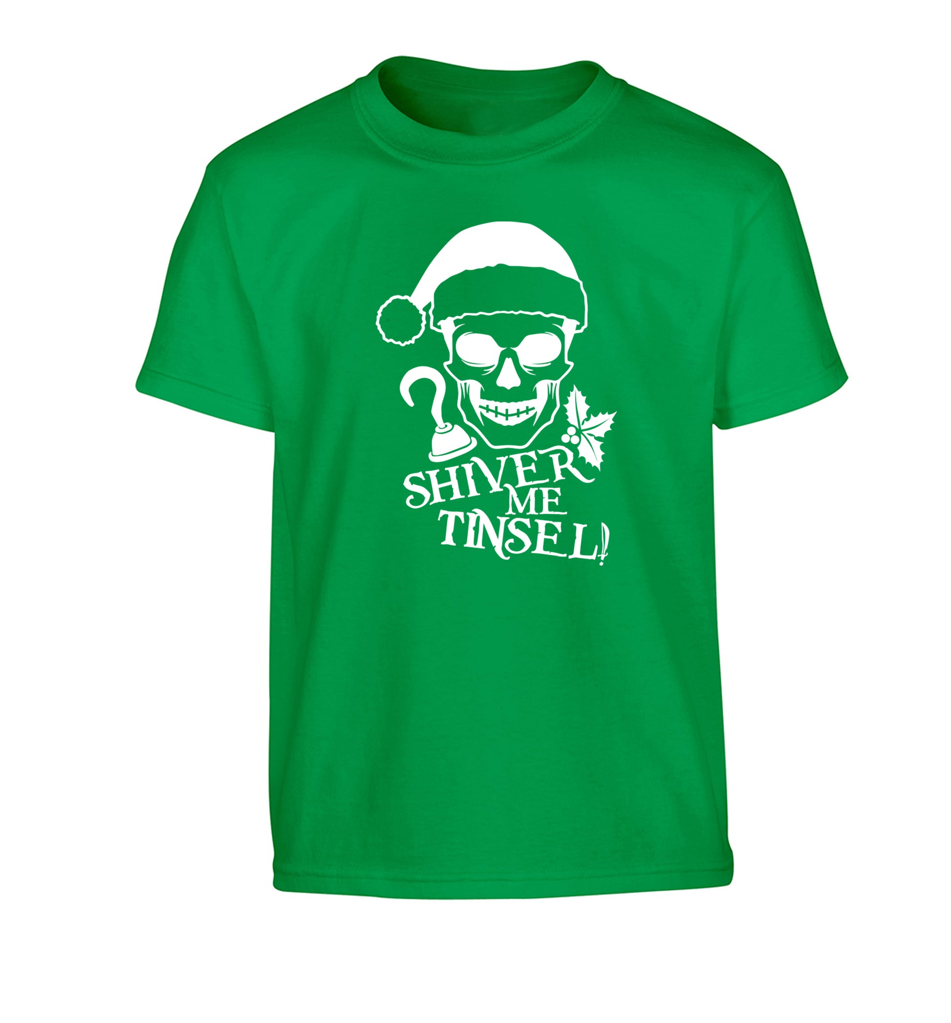 Shiver me tinsel Children's green Tshirt 12-14 Years