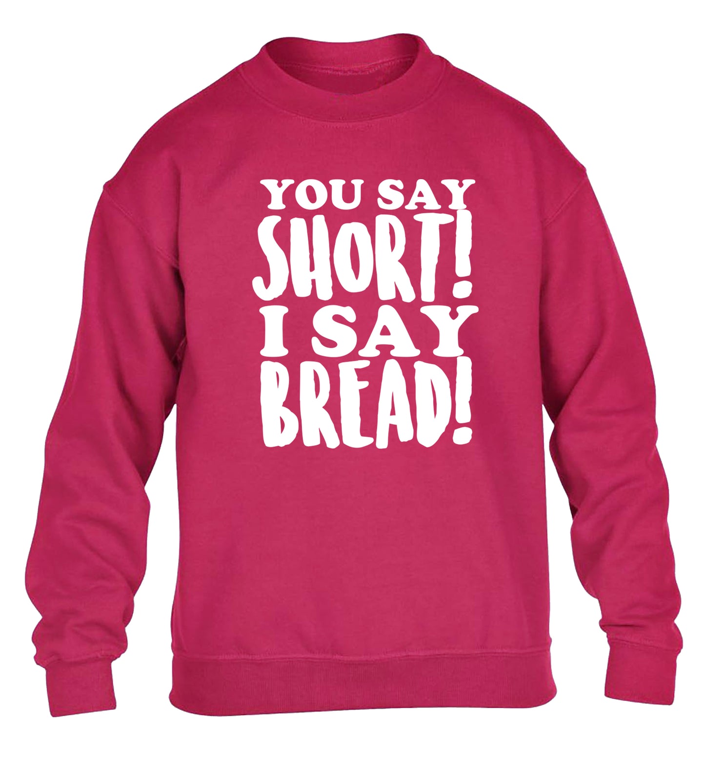 You say short I say bread! children's pink sweater 12-14 Years