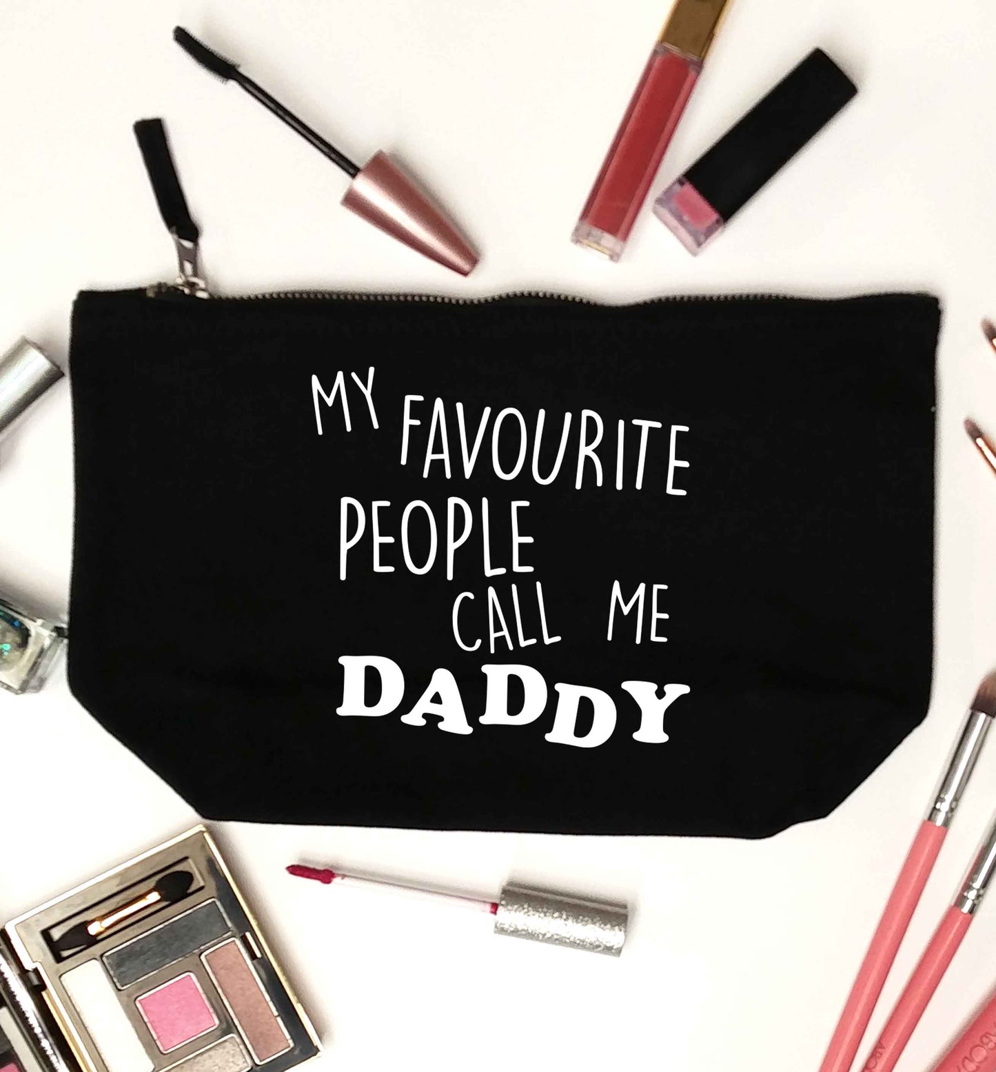 My favourite people call me daddy black makeup bag
