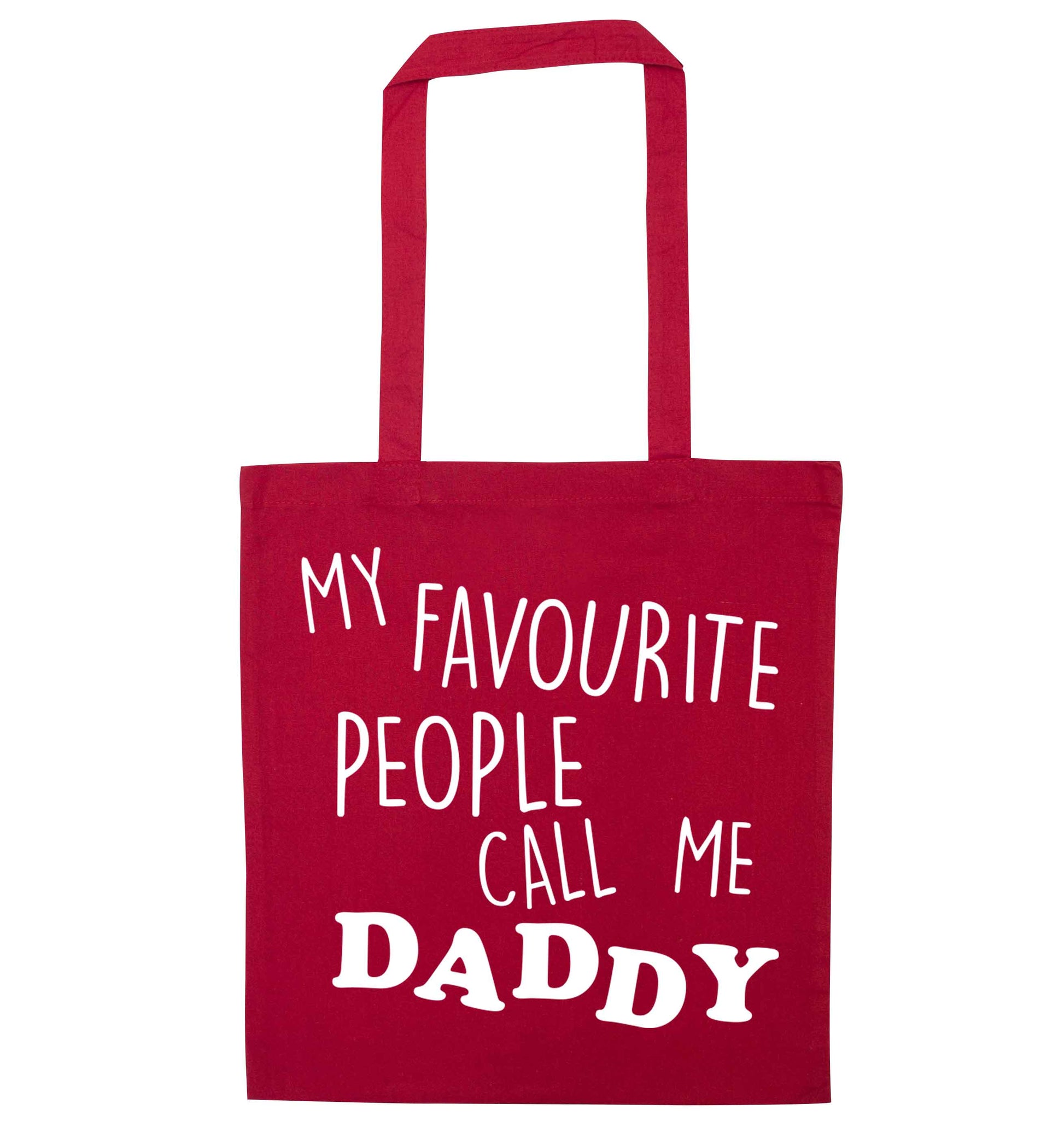 My favourite people call me daddy red tote bag