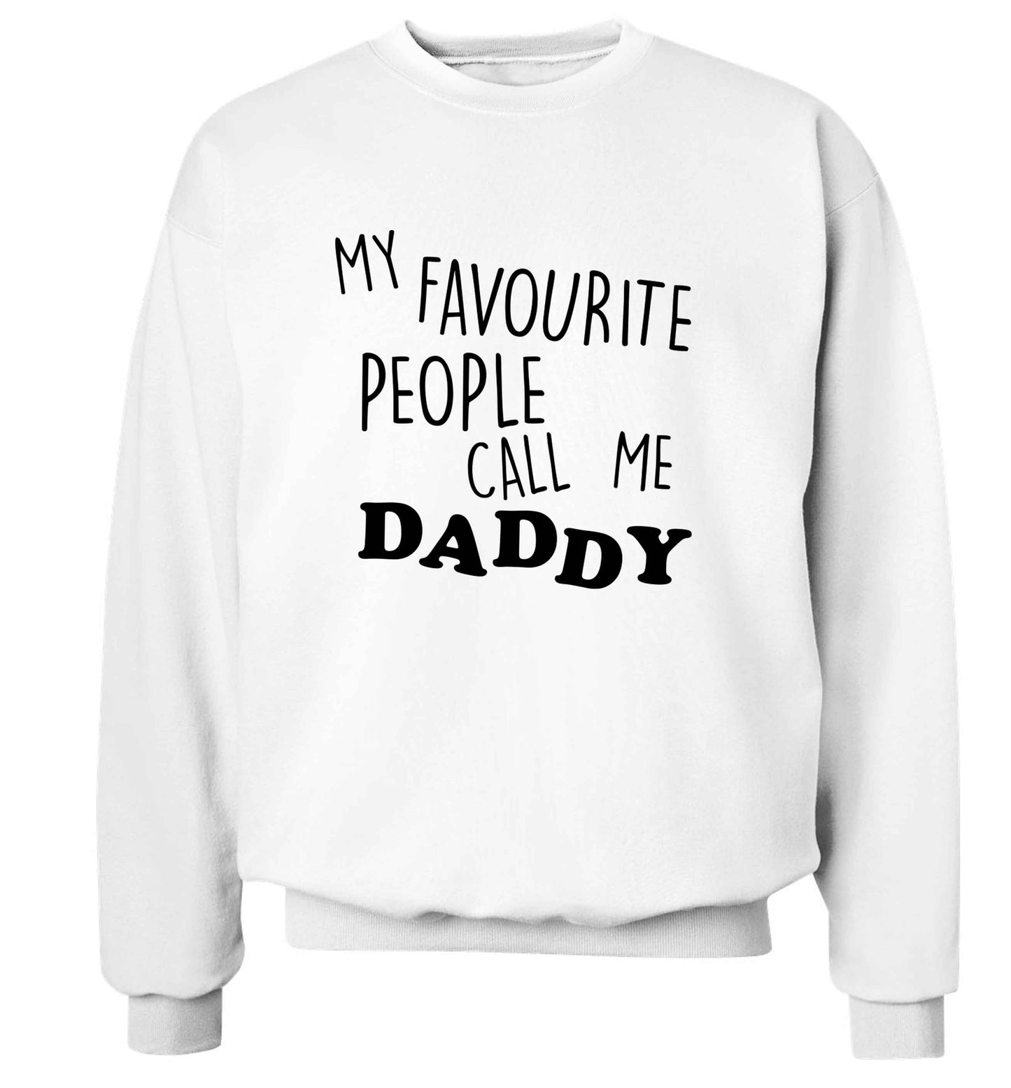 My favourite people call me daddy adult's unisex white sweater 2XL