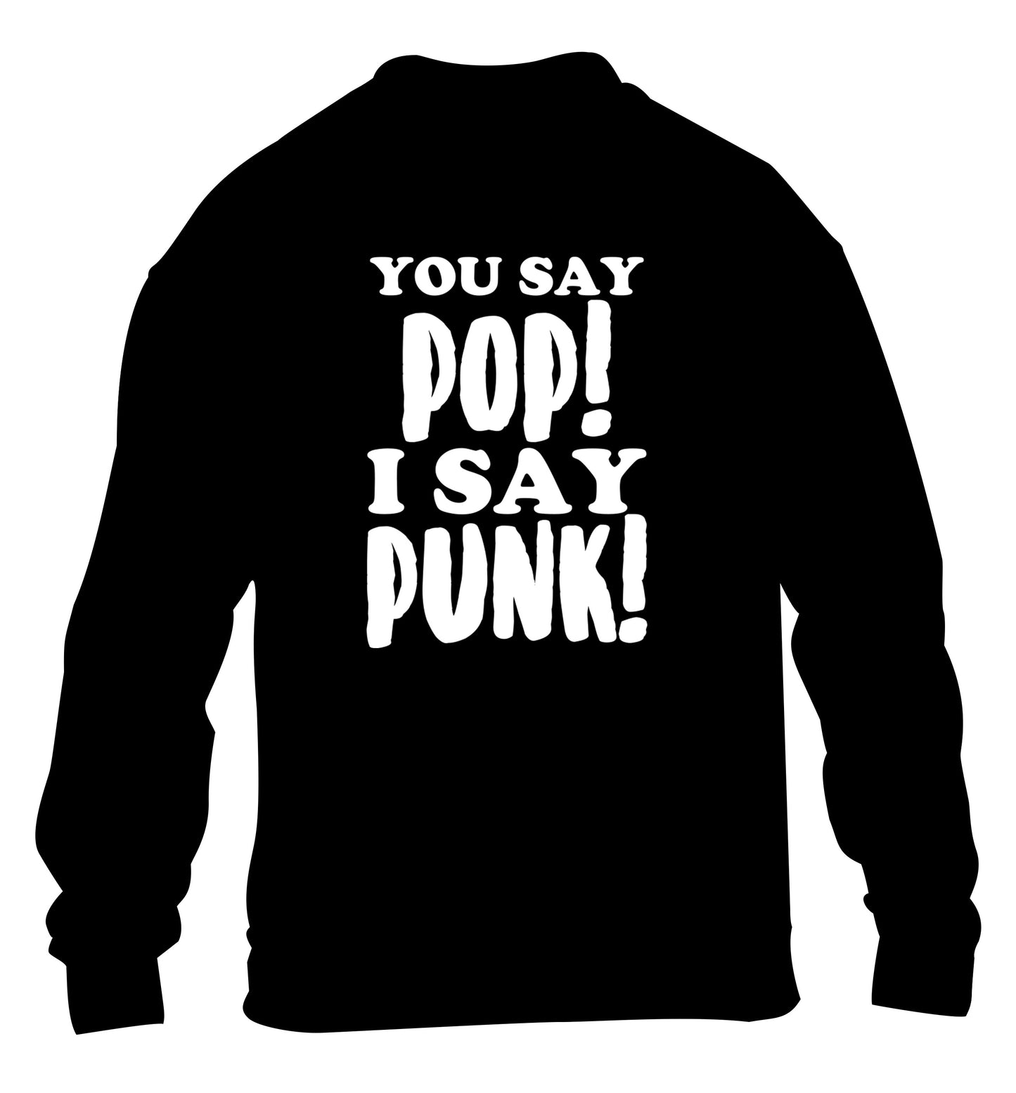 You say pop I say punk! children's black sweater 12-14 Years