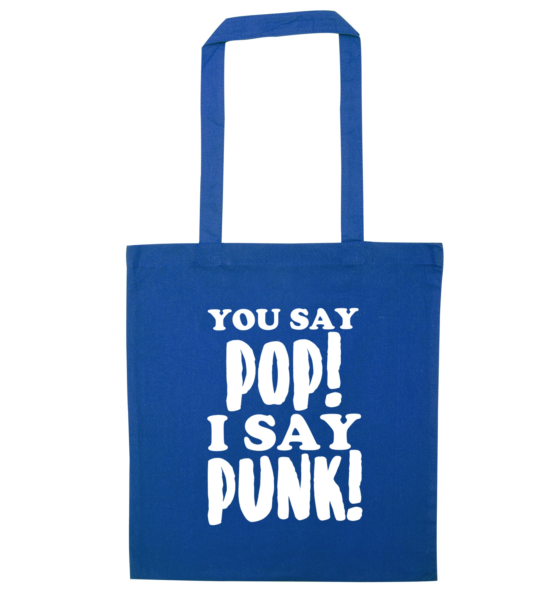 You say pop I say punk! blue tote bag