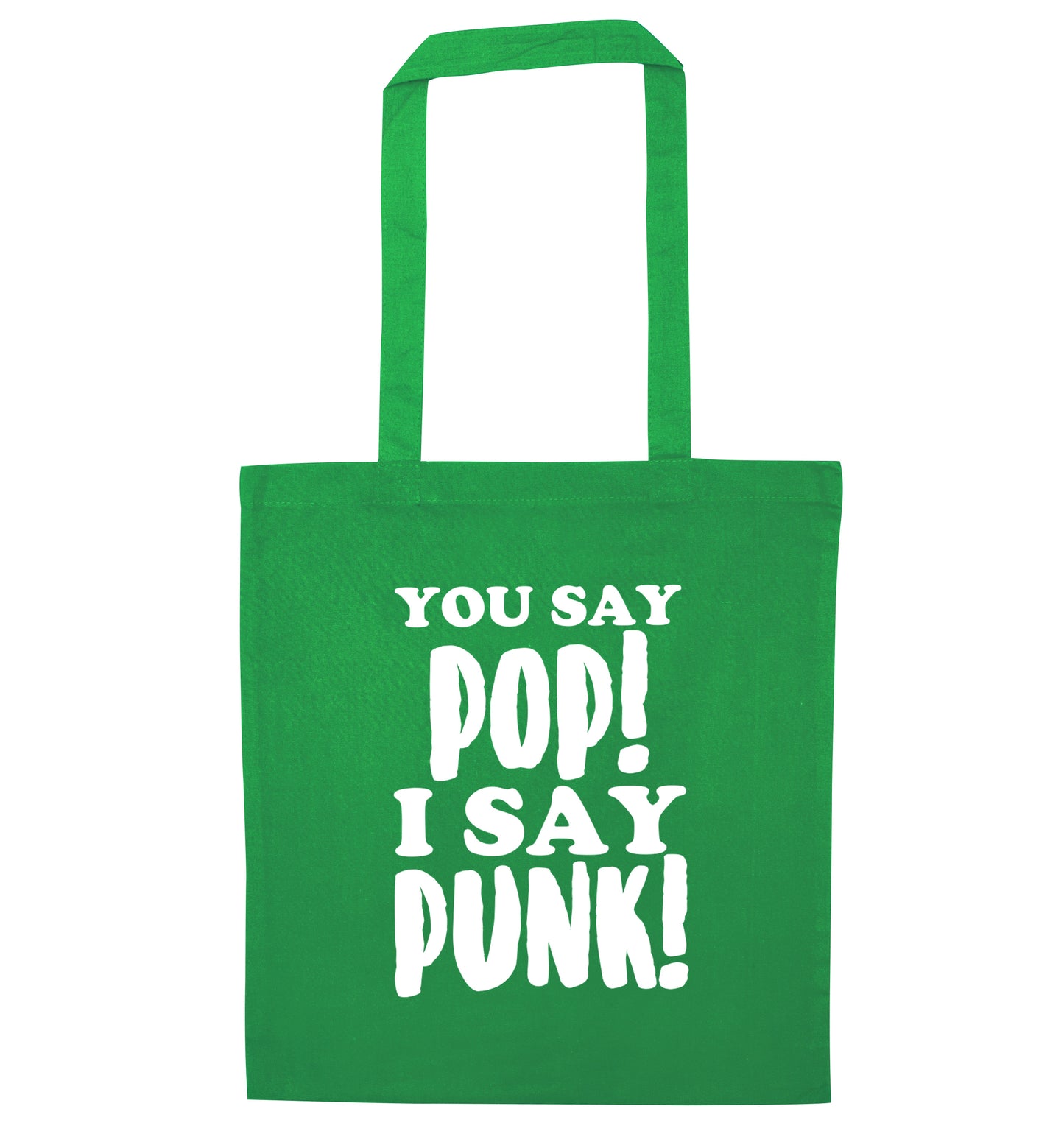 You say pop I say punk! green tote bag