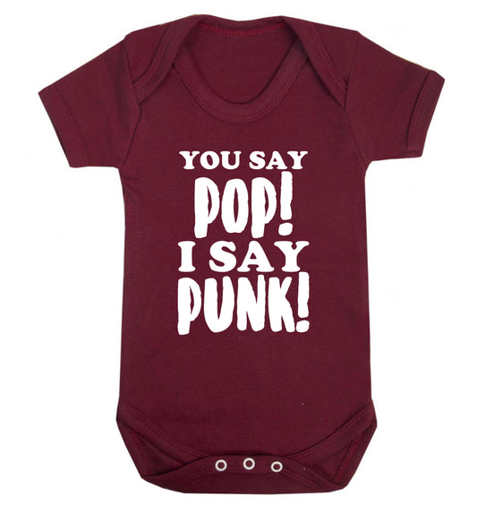 You say pop I say punk! Baby Vest maroon 18-24 months